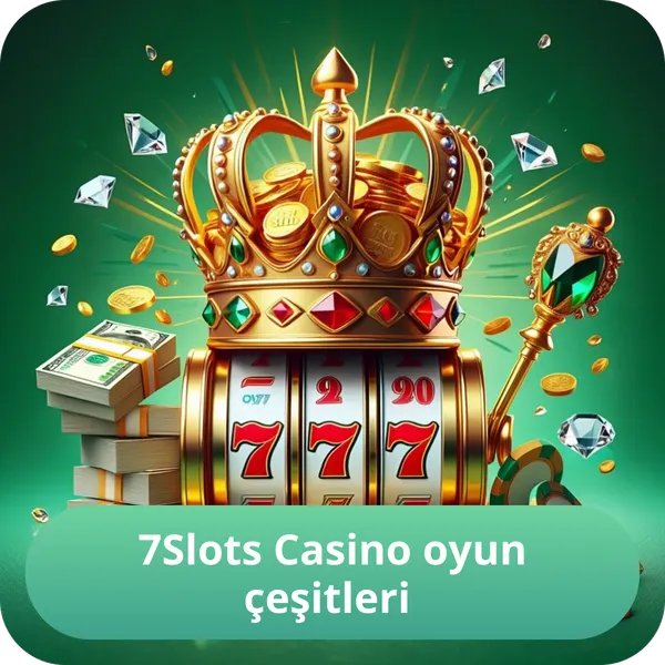 7Slots Casino oyun çeşitleri