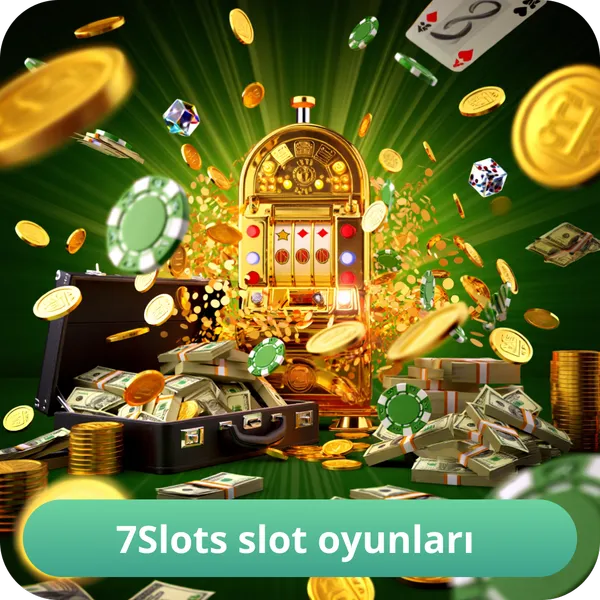 7Slots slot oyunları