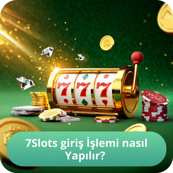 7Slots giriş İşlemi nasıl Yapılır?